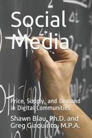 Social Media: Price, Supply, and Demand in Digital Communities 1794023321 Book Cover