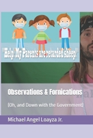 Observations & Fornications: (Oh, and Down with the Government) B0C5P7Z6S4 Book Cover