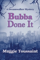 Bubba Done It 0999705431 Book Cover