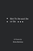 Not To Be and Be or Be 1983971723 Book Cover