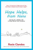 Hope Helps, from Nana: Secrets for a better life in easy words from Scripture 0977719529 Book Cover
