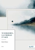 Tchernobyl, La CRIIRAD, et moi 2383510505 Book Cover