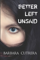 Better Left Unsaid 1944113126 Book Cover