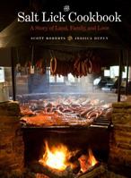 The Salt Lick Cookbook: A Story of Land, Family, and Love 0292745516 Book Cover