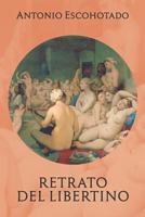 Retrato del libertino 1790435226 Book Cover