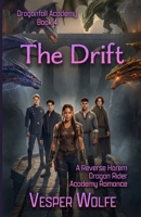 The Drift: A Reverse Harem Dragon Rider Academy Romance (Dragonfall Academy) B0GVNXWH3S Book Cover