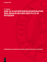 Der 24 M-Interferenzkomparator Des Geodätischen Instituts in Potsdam 3112730186 Book Cover