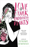 Love & Other Carnivorous Plants 0316436682 Book Cover