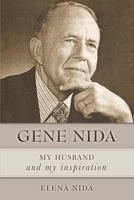 Gene Nida, My Husband and My Inspiration 1498411738 Book Cover