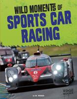 Wild Moments of Sports Car Racing 1515774058 Book Cover