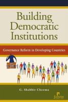 Building Democratic Institutions: Governance Reform in Developing Countries 156549198X Book Cover