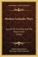 Modern Icelandic Plays: Eyvind Of The Hills And The Hraun Farm 1164855123 Book Cover
