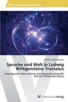 Sprache und Welt in Ludwig Wittgensteins Tractatus 3639470567 Book Cover