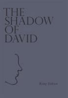 The Shadow of David (Paperback Edition) 1366023013 Book Cover