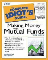 The Complete Idiot's Guide to Making Money with Mutual Funds (3rd Edition) 1567616372 Book Cover