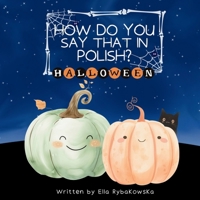 How do you say that in Polish? Halloween B0FMS7YYFF Book Cover