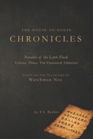 The Fractured Alabaster (The House-to-House Chronicles: Parables of the Little Flock) B0HG9XBPJR Book Cover