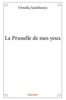 La Prunelle de mes yeux (French Edition) 2414180668 Book Cover