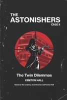 The Astonishers - Case II - The Twin Dilemmas B0GT8Y9NRQ Book Cover