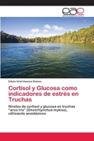 Cortisol y Glucosa como indicadores de estr�s en Truchas 620210208X Book Cover