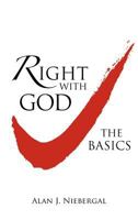 Right with God: The Basics 1477274049 Book Cover