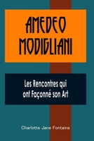 Amedeo Modigliani: Les Rencontres qui ont Façonné son Art B0CKNY8N9R Book Cover