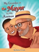 My Grandpa is the Mayor of 10th Avenue 1955202141 Book Cover