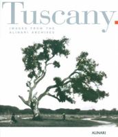 Tuscany: Images From The Alinari Archives 8872924774 Book Cover
