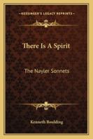 There Is a Spirit: The Nayler Sonnets 1432580914 Book Cover