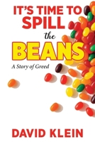It's Time to Spill The Beans: A Book About Greed B0FHJGXP2F Book Cover
