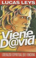 Viene David: Liderazgo Espiritual Que Funciona 9506830959 Book Cover