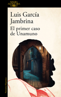 El Primer Caso de Unamuno 8420476765 Book Cover