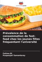 Prévalence de la consommation de fast-food chez les jeunes filles fréquentant l'université (French Edition) 6207623819 Book Cover