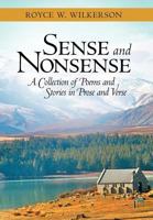 Sense and Nonsense: A Collection of Poems and Stories in Prose and Verse 1462714307 Book Cover