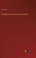 Earthquakes and other earth movements 3368900110 Book Cover