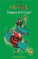 Le Piratosaure Vainqueur de la Coupe ! 2075098468 Book Cover