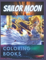 Sailor Moon: Coloring Book for Kids and Adults with Fun, Easy, and Relaxing B08RCLGZXT Book Cover