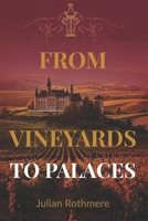 FROM VINEYARDS TO PALACES (Beyond Banking: The Untold Legacy of the Rothschild Family) B0FR4KB77V Book Cover