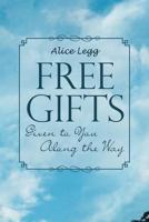 Free Gifts Given to You Along the Way 1641144742 Book Cover