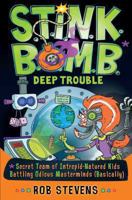 S.T.I.N.K.B.O.M.B: Deep Trouble (Stinkbomb) 0330530267 Book Cover
