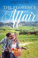 The Florence Affair: A Clean and Wholesome Romantic Comedy (Misbehaving Billionaires) 170009890X Book Cover