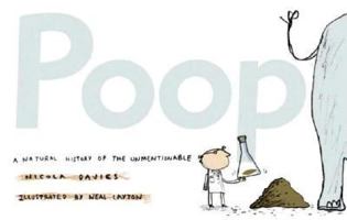 Poop: A Natural History of the Unmentionable (Bccb Blue Ribbon Nonfiction Book Award (Awards)) 0763641286 Book Cover