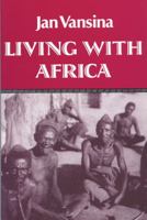 Living With Africa 0299143244 Book Cover