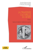 La traversée culturelle du genre: Tome 2 Genre et tradition, Traditions du genre (Littératures Et Cultures Afro-Américaines) (French Edition) 234323082X Book Cover