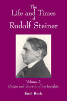 The Life and Times of Rudolf Steiner: Volume 2: Origin and Growth of His Insights 0863156843 Book Cover