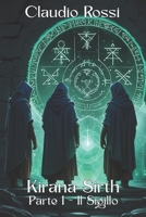 Kirana Sirth - Parte I: Il Sigillo (Italian Edition) B0G2YTYMQB Book Cover
