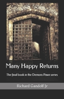 Many Happy Returns: The final book in the Demons Pawn series 1726713296 Book Cover