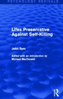 Lifes Preservative Against Self-Killing 041573083X Book Cover