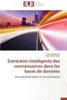 Extraction Intelligente Des Connaissances Dans Les Bases de Donna(c)Es 383818209X Book Cover