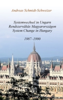 Systemwechsel in Ungarn / Rendszerváltás Magyarországon / System Change in Hungary: 1987-1990 3347102282 Book Cover